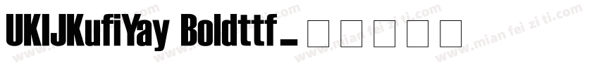 UKIJKufiYay Boldttf字体转换